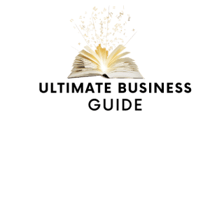 Ultimate Business Guide Transform your entrepreneurial journey